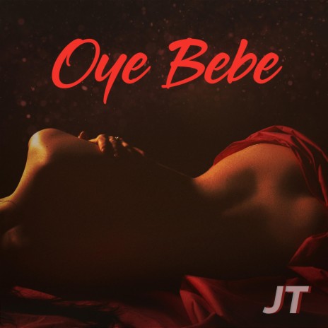 Oye Bebe | Boomplay Music