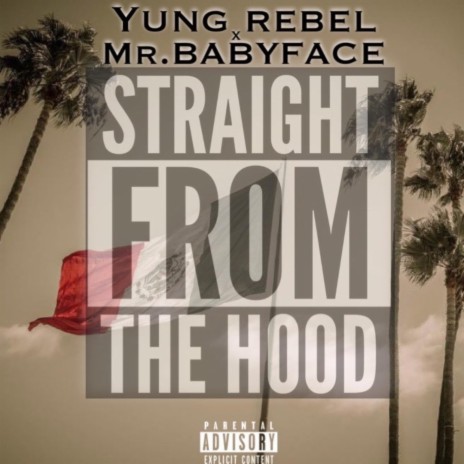 Straight From The Hood ft. Mr. BabyFace | Boomplay Music