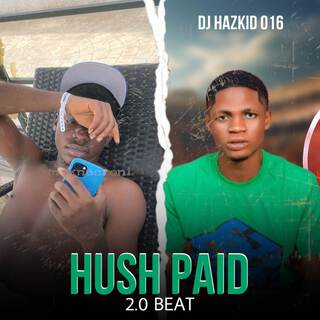 HUSH PAID 2.0 BEAT