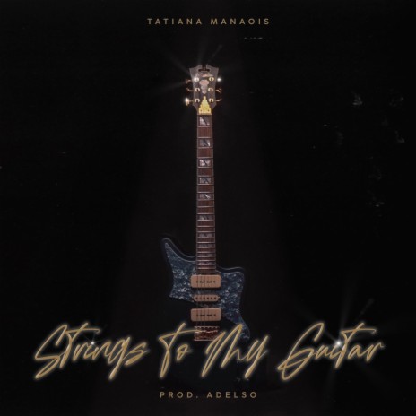 Strings To My Guitar | Boomplay Music