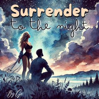 Surrender To The Night