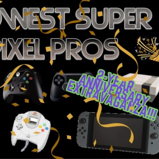 Midwest Super Pixel Pros 9-22-23 “2-YEAR ANNIVERSARY HALF-DECATHLON EXTRAVAGANZA!!!”