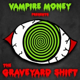 The Graveyard Shift