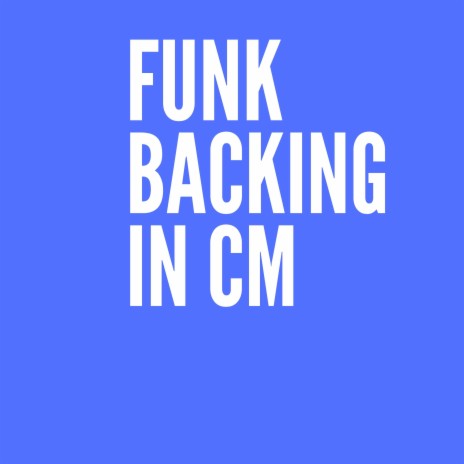 Jazz Funk Backing in Cm | Boomplay Music