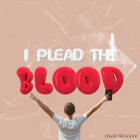 I Plead The Blood | Boomplay Music