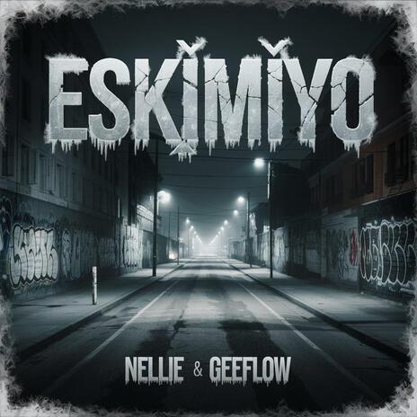 Eskimiyo ft. Nellie | Boomplay Music