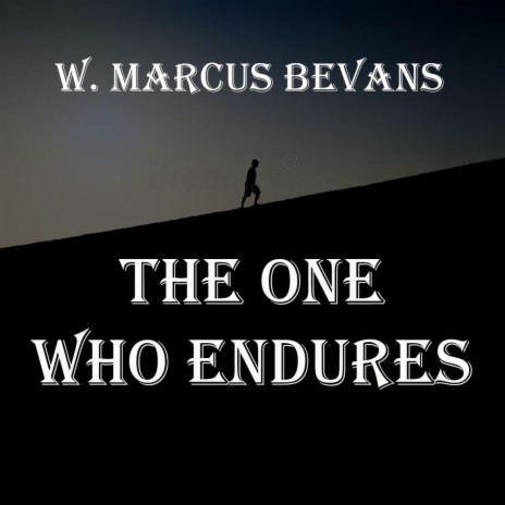 The One Who Endures | Boomplay Music