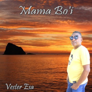 MAMA BO'I (Pop Daerah Timor)