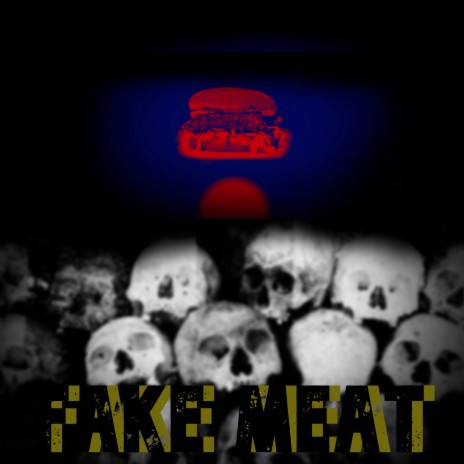 Fake Meat | Boomplay Music