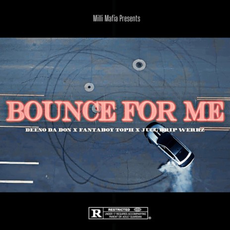 Bounce For Me ft. Fantaboy Toph & Jugg Drip Werkz | Boomplay Music