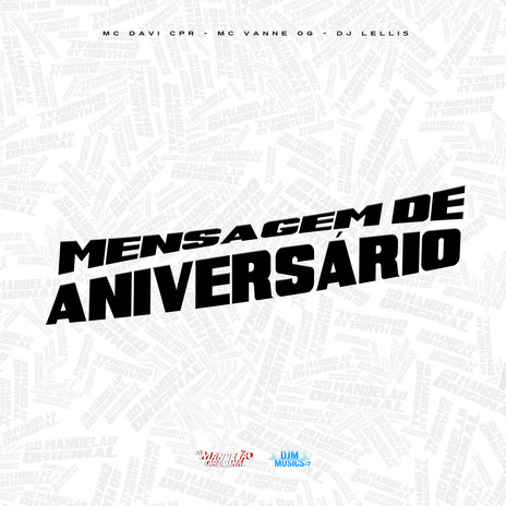 Mensagem de Aniversario ft. MC Vanne OG & DJ Lellis | Boomplay Music