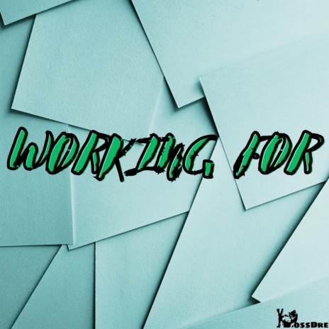 Working For | Boomplay Music