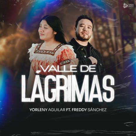 Valle de Lágrimas ft. Freddy Sánchez | Boomplay Music