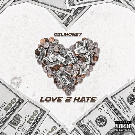 Love 2 Hate | Boomplay Music