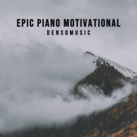 Epic Piano Motivational | Boomplay Music