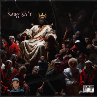 King Shit lyrics | Boomplay Music