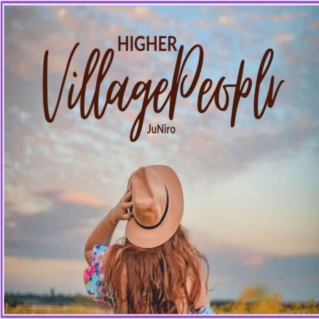 Village People (Higher) | Boomplay Music
