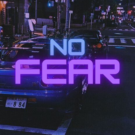 No Fear | Boomplay Music