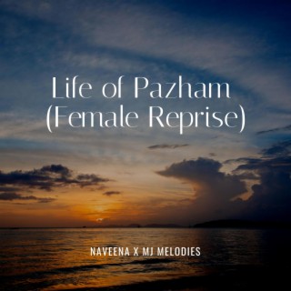 Life of Pazham (Female Reprise)