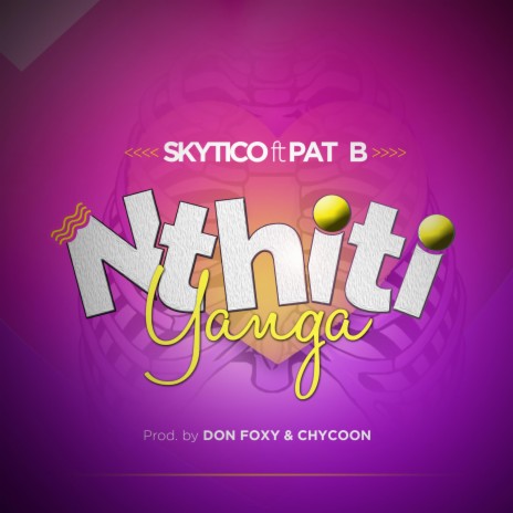 Nthiti Yanga ft. Skytico | Boomplay Music