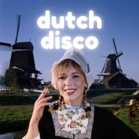 Dutch Disco | Boomplay Music