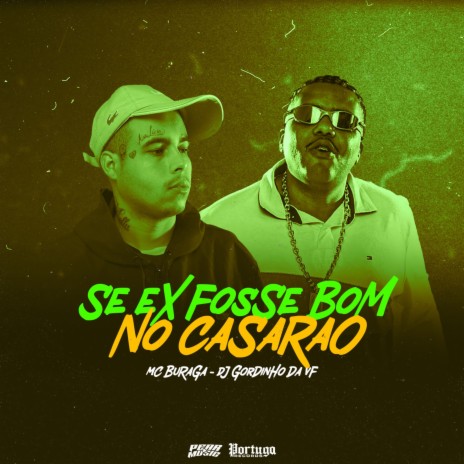 Se Ex Fosse Bom - No Casarão ft. Dj Gordinho Da VF | Boomplay Music