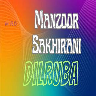 Manzoor Sakhirani Volume 7635 DILRUBA