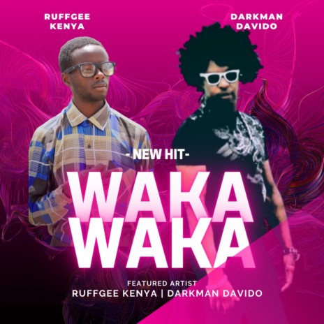 waka waka ft. Ruff Gee KE | Boomplay Music