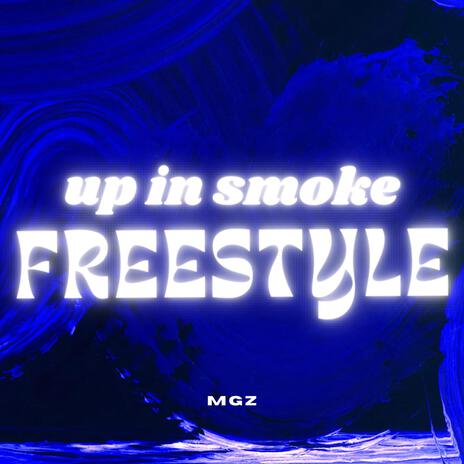 Up in smoke 3 freestyle | Boomplay Music