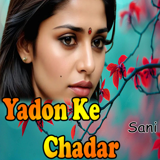 Yaado Ki Chadar