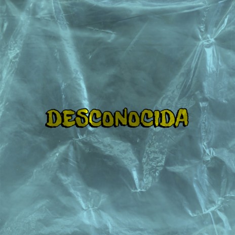 Desconocida | Boomplay Music