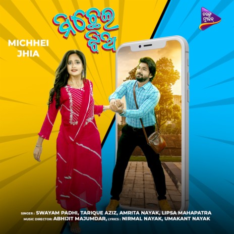 Michhei Jhia-Title Track ft. Lipsa Mahapatra | Boomplay Music