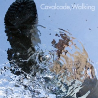 Cavalcade, Walking