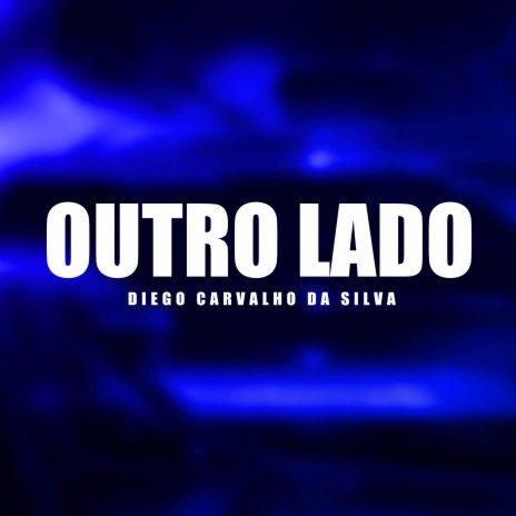 Outro Lado | Boomplay Music