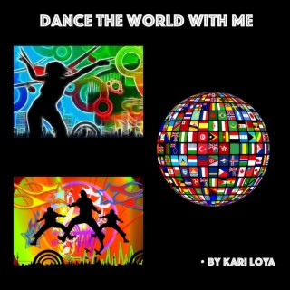 Dance the World with Me