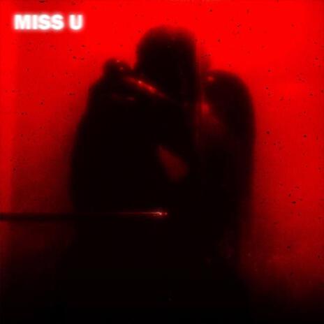 MISS U | Boomplay Music