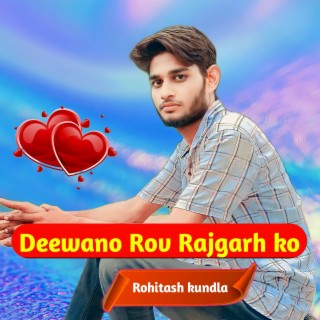 Deewano Rov Rajgarh ko (Rajasthani)