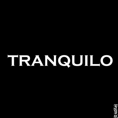 TRANQUILO | Boomplay Music