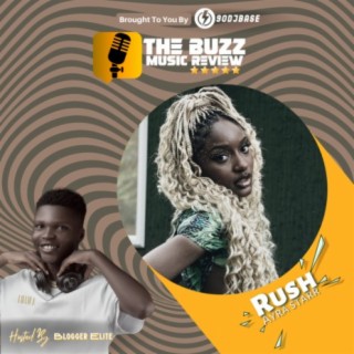 Ayra Starr Rush -The Buzz Music Review