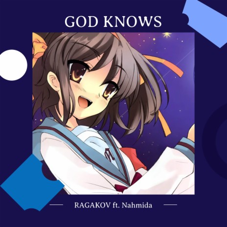 GOD KNOWS (The Melancholy of Haruhi Suzumiya) ft. Nahmida | Boomplay Music