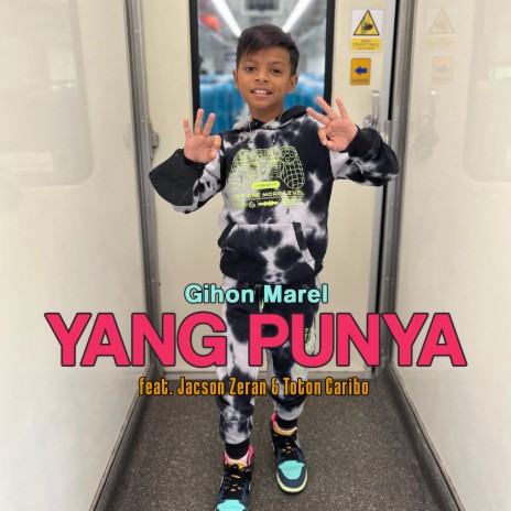 Yang Punya ft. Toton Caribo & Jacson Zeran | Boomplay Music