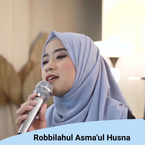 Robbilahul Asma'ul Husna | Boomplay Music