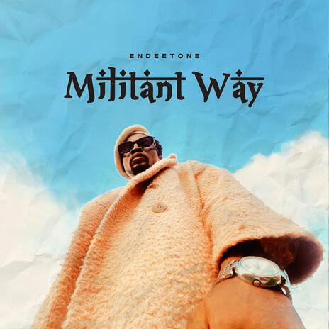 Militant Way | Boomplay Music