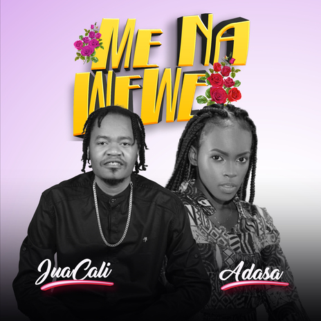 ME NA WEWE ft. Adasa | Boomplay Music