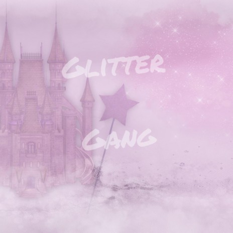 Glitter Gang | Boomplay Music