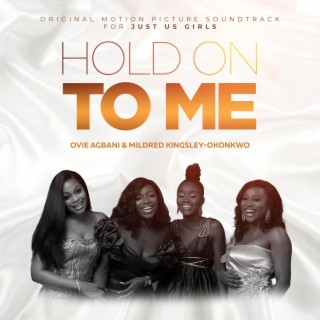 Hold On To Me (Original Motion Picture Soundtrack)