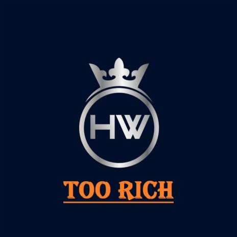 Too Rich | Boomplay Music