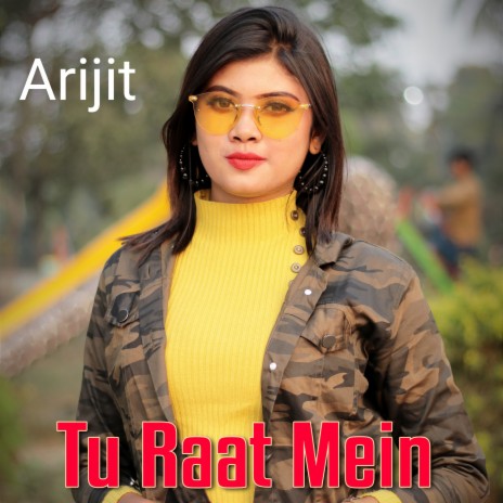 Tu Raat Mein | Boomplay Music