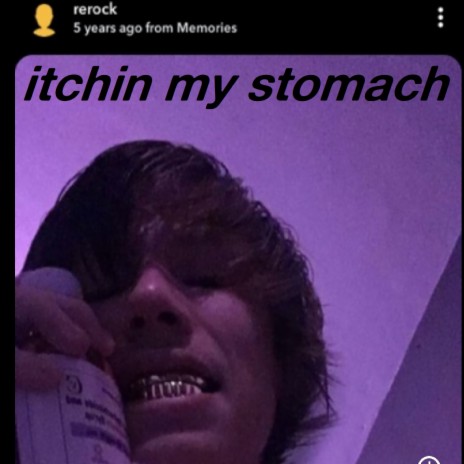 Itchin My Stomach | Boomplay Music