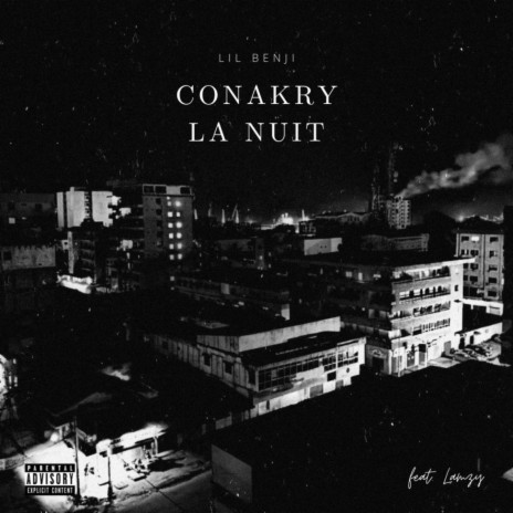 Conakry La Nuit ft. Lamzy | Boomplay Music